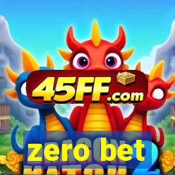 zero bet